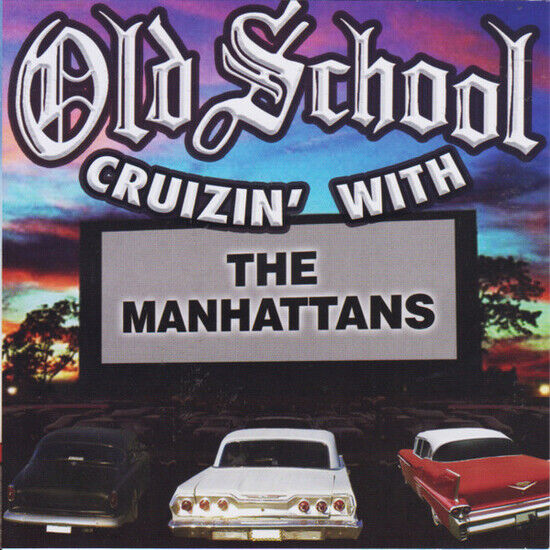 Manhattans - Old School Cruizin\'