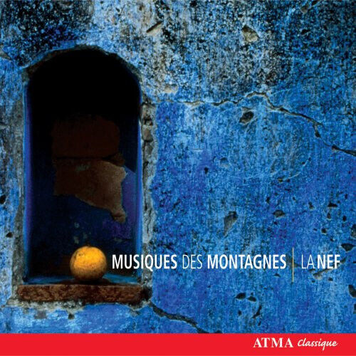 La Nef - Musiques Des Montagnes