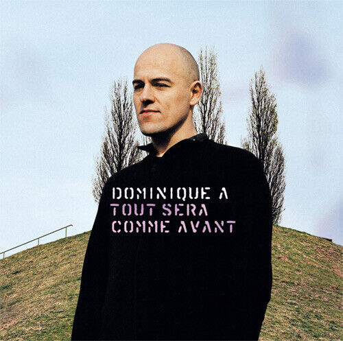 Dominique A - Tout Sera Comme Avant