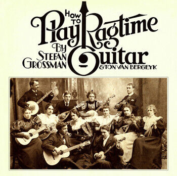 Grossman, Stefan - How To Play Ragtime..