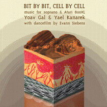 Gal, Yoav/Yael Kanarek - Bit By Bit Cell By Cell