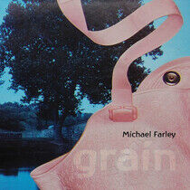 Farley, Michael - Grain