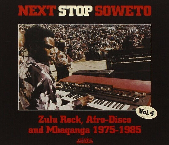 V/A - Next Stop Soweto Vol.4