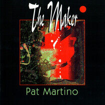 Martino, Pat - Maker