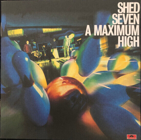 Shed Seven - A Maximum High