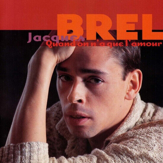 Brel, Jacques - Quand On N\'a Que L\'amour