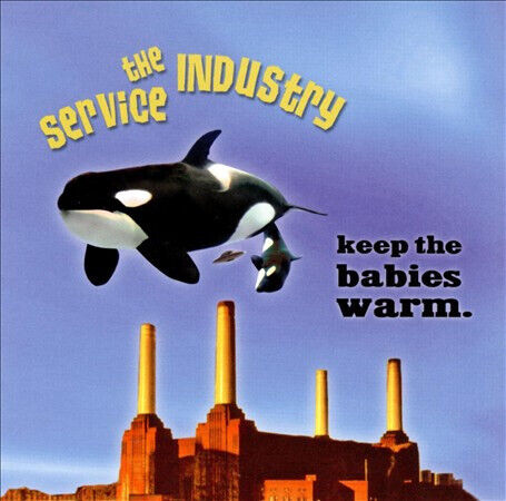 Service Industry - Keep the Babies Warm