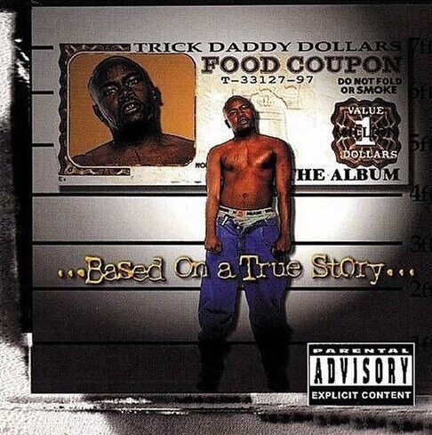 Trick Daddy - Based On a True Story