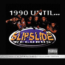 Slip N Slide Allstars - 1990 Until...