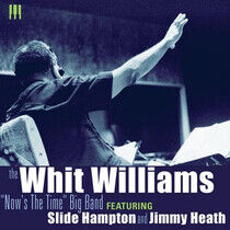 Williams, Whit - Now's the Time