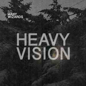 So Many Wizards - Heavy Vision