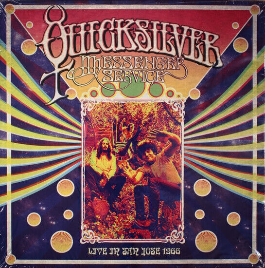 Quicksilver Messenger Service - Live In San Jose:..