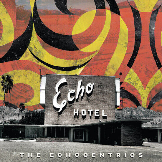 Echocentrics - Echo Hotel