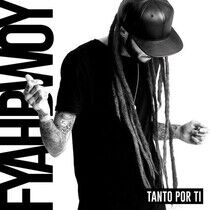 Fyahbwoy - Tanto Por Ti