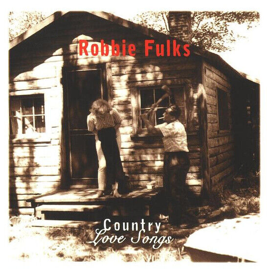 Fulks, Robbie - Country Love Songs