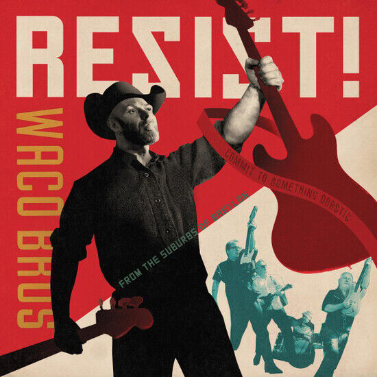 Waco Brothers - Resist!