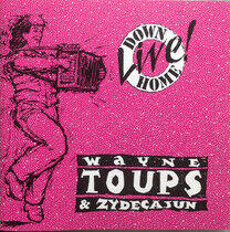 Toups, Wayne - Live Down Home