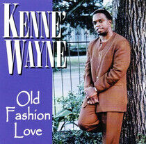 Wayne, Kenne - Old Fashioned Love