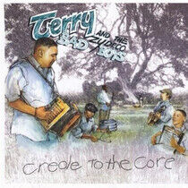 Terry & the Zydeco Bad Bo - Creole To the Core