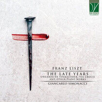 Simonacci, Giancarlo - Franz Liszt: the Late..