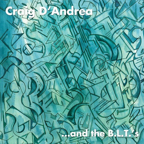 D\'andrea, Craig - ... and the B.L.T.\'S