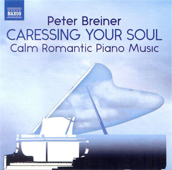 Breiner, Peter - Caressing Your Soul