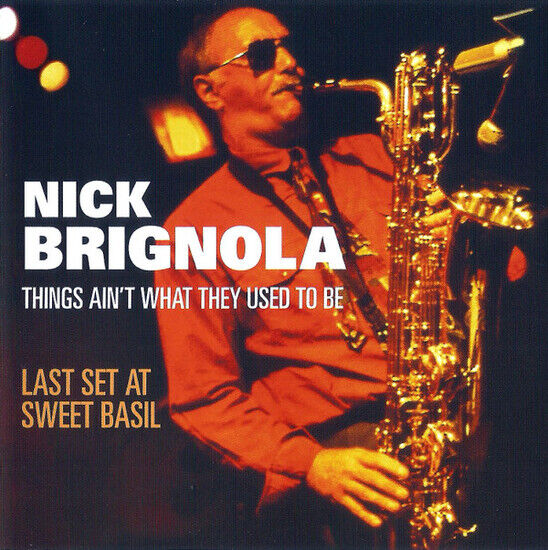 Brignola, Nick - Things Ain\'t What They..