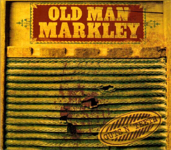 Old Man Markley - Guts N\' Teeth