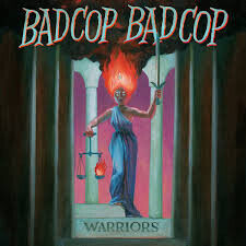 Bad Cop Bad Cop - Warriors