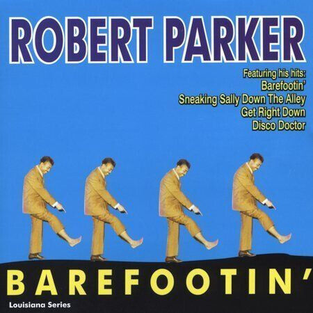 Parker, Robert - Barefootin