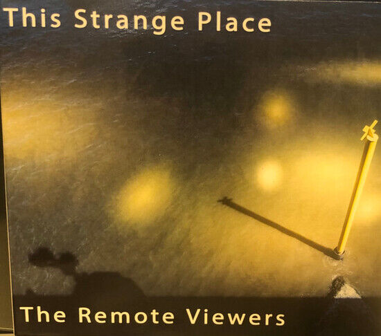 Remote Viewers - This Strange Place