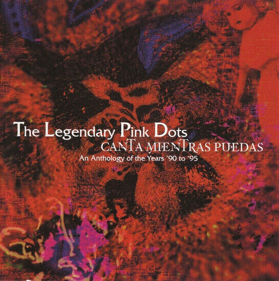 Legendary Pink Dots - Canta Mientras Puedas