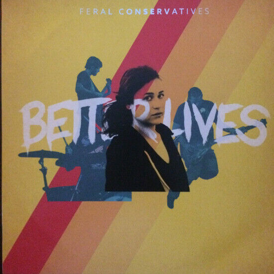 Feral Conservatives - Better Lives