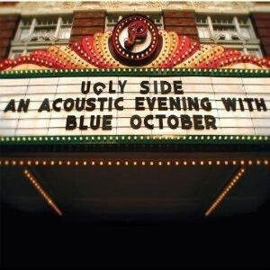 Blue October - Ugly Side:an Acoustic..