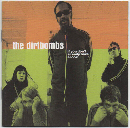 Dirtbombs - If You Don\'t Already ..