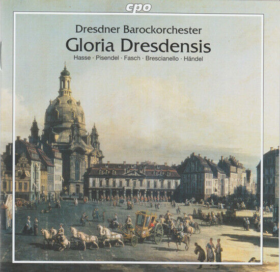 Dresdner Barockorchester - Gloria Dresdensis