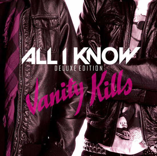 All I Know - Vanity Kills -Ltd/Deluxe-