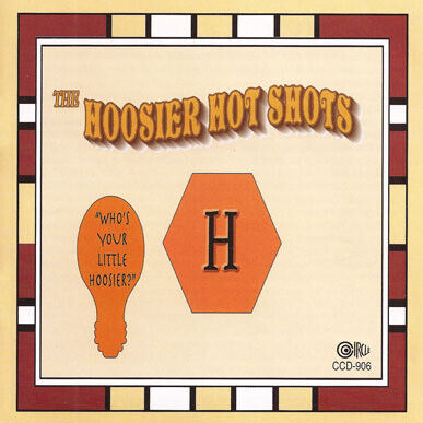 Hoosier Hot Shots - Who\'s Your Little Hoosier