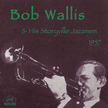 Wallis, Bob & the Storyville Jazzmen - 1957