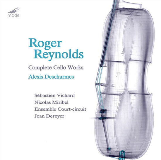 Reynolds, Roger - Complete Cello Works