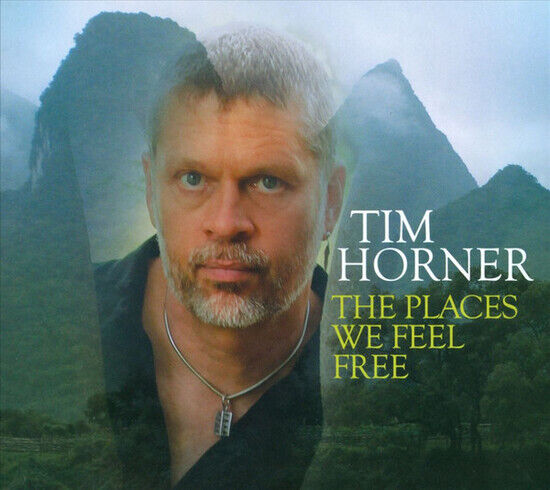 Horner, Tim - Places We Feel Free