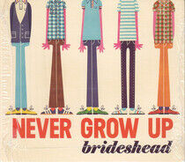 Brideshead - Never Grow Up