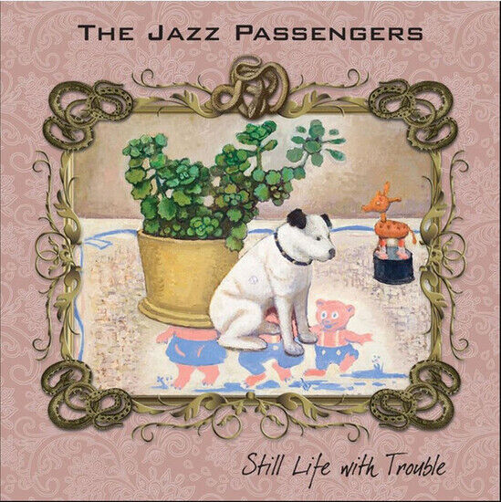 Jazz Passengers - Still Life With Trouble