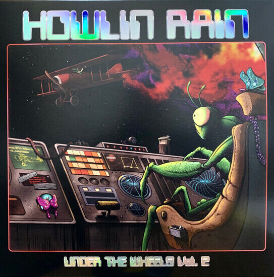 Howlin Rain - Under the Wheels Vol.2