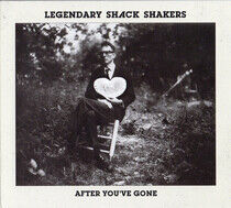 Legendary Shack Shakers - After You've Gone