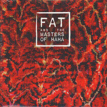 Fat & the Masters of Haha - Fat & the Masters of Haha