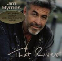 Byrnes, Jim - That River