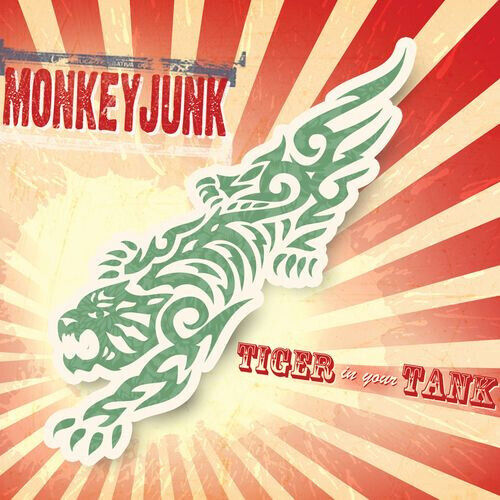 Monkeyjunk - Tiger In Your Tank