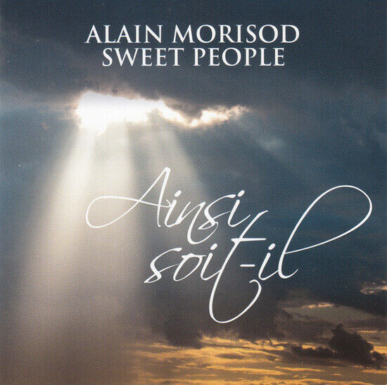 Morisod, Alain & Sweet Pe - Ainsi Soit-Il