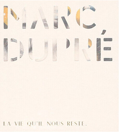 Dupre, Marc - La Vie Qu\'il Nous Reste